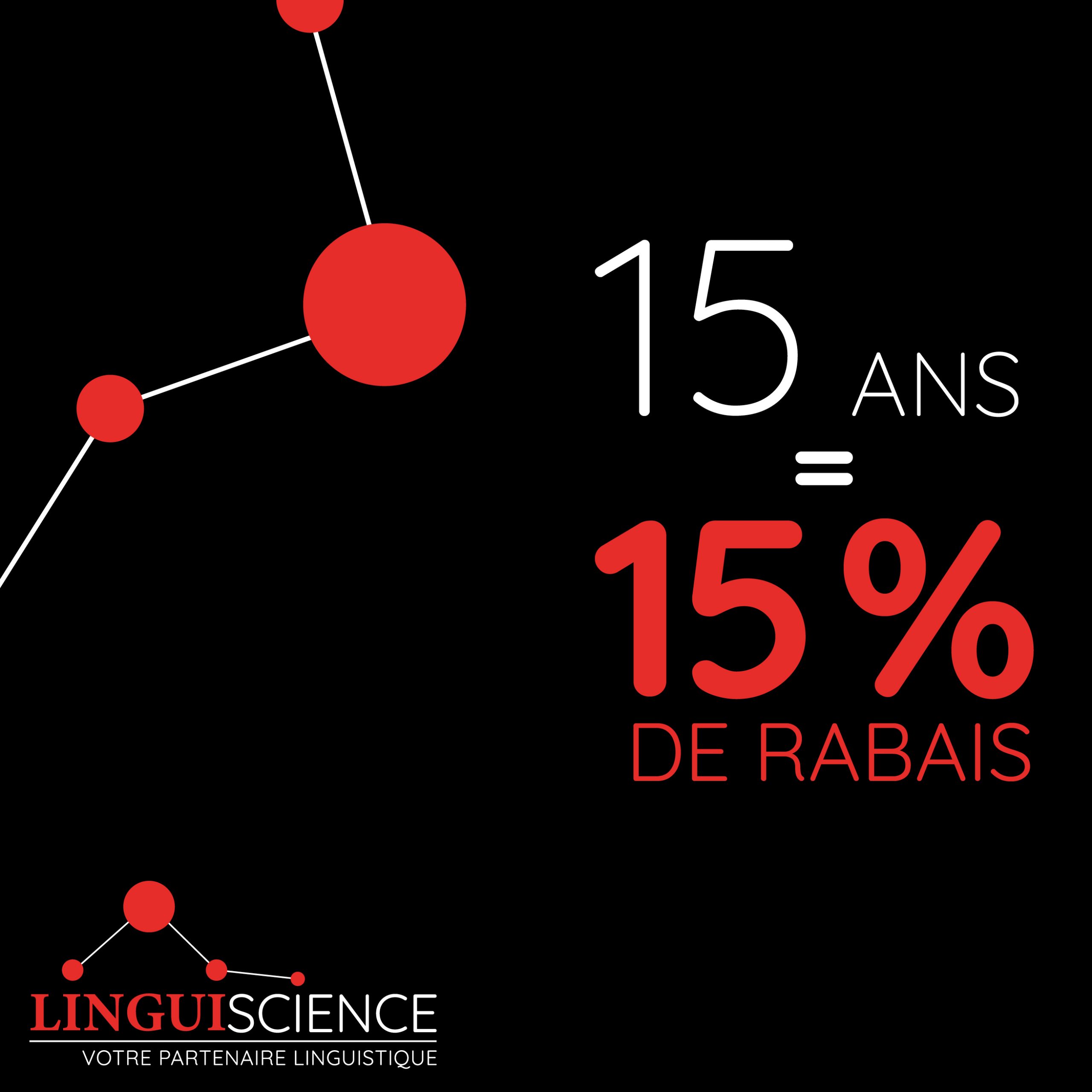 Profitez de 15 % de rabais dans le cadre du 15e anniversaire de LinguiScience